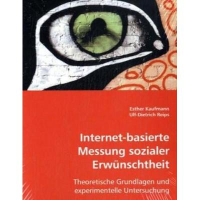 Kaufmann, E: Internet-basierte Messung sozialer Erwünschthei, Taschenbuch von Ulf-Dietrich Reips,Esther Kaufmann, VDM, 978-3-639-02428-9