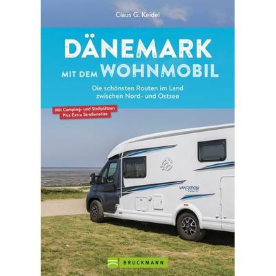 Dänemark mit dem Wohnmobil, Taschenbuch von Claus G. Keidel, Bruckmann, 978-3-7343-2592-2