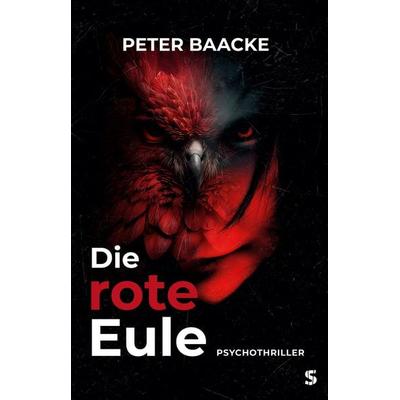 Die rote Eule, Taschenbuch von Peter Baacke, Suspense Verlag, 978-3-910463-49-3