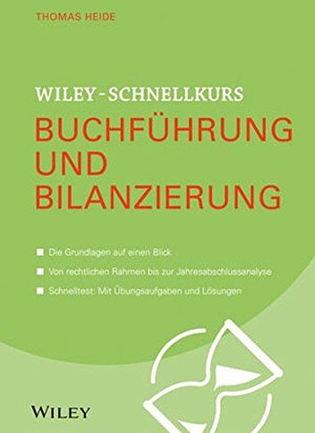 Thomas Heide - Wiley-Schnellkurs Buchführung und Bilanzierung - Preis vom 06.10.2026 07:26:00 h
