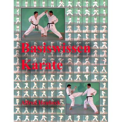 Basiswissen Karate, Taschenbuch von Alfred Heubeck, BoD – Books on Demand, 978-3-7528-2331-8