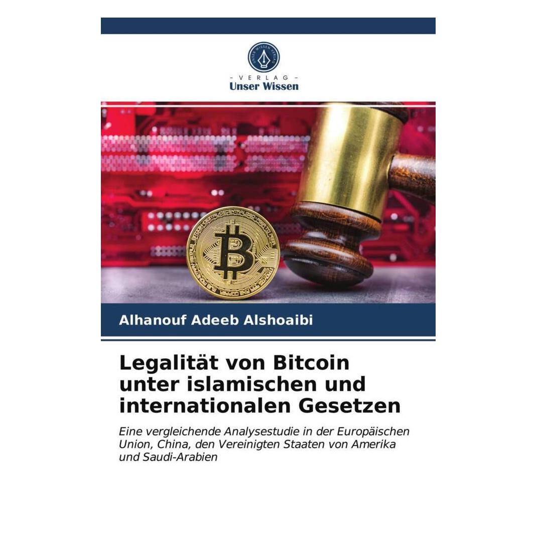 Unser Wissen Legalität von Bitcoin unter islamischen und internationalen Gesetzen (Bitcoin) (51386999)