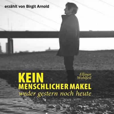 Kein menschlicher Makel - Ellinor Wohlfeil, Audio, 4251177524929