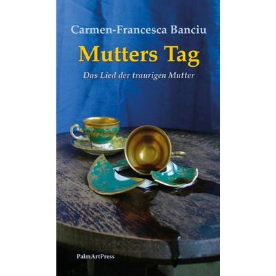Mutters Tag, Paperback von Carmen-Francesca Banciu, PalmArtPress