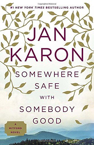 Jan Karon - Somewhere Safe with Somebody Good: The New Mitford Novel (A Mitford Novel, Band 12) - Preis vom 12.10.2026 11:37:12 h