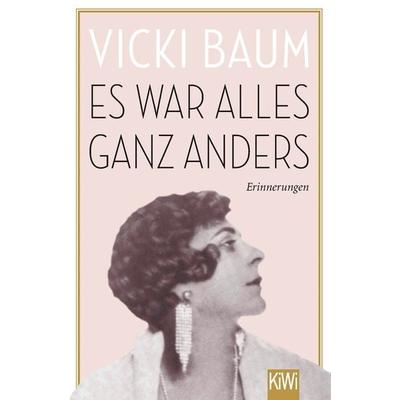Es war alles ganz anders, Taschenbuch von Vicki Baum, Kiepenheuer & Witsch, 978-3-462-05209-1