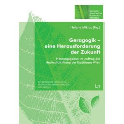 Geragogik - eine Herausforderung der Zukunft, Taschenbuch von , Lit Verlag, 978-3-643-50214-8