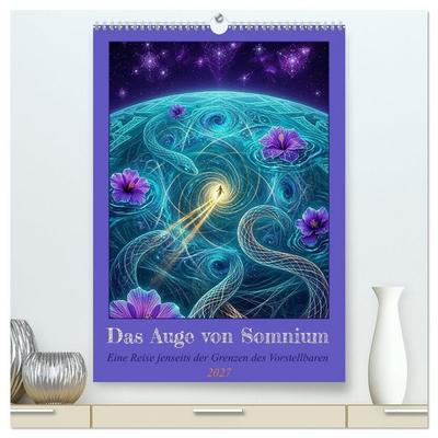 Das Auge von Somnium (hochwertiger Premium Wandkalender 2027 DIN A2 hoch), Kunstdruck in Hochglanz
