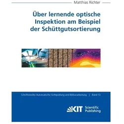Über lernende optische Inspektion am Beispiel der Schüttgutsortierung, Fachbücher von Matthias Richter