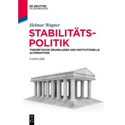 Stabilitätspolitik, Taschenbuch von Helmut Wagner, De Gruyter Oldenbourg, 978-3-11-055626-1