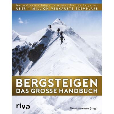Bergsteigen - Das große Handbuch, Gebundene Ausgabe von Die Mountaineers, Riva, 978-3-7423-0265-6