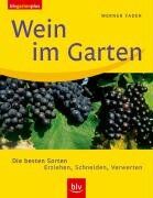 Werner Fader - Wein im Garten. Die besten Sorten. Erziehen, Schneiden, Verwerten - Preis vom 09.10.2026 07:28:09 h