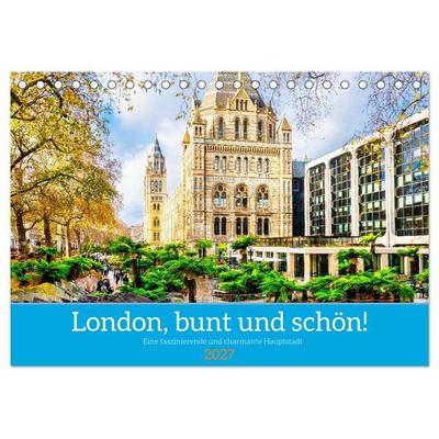 London, bunt und schön! (Tischkalender 2027 DIN A5 quer), CALVENDO Monatskalender