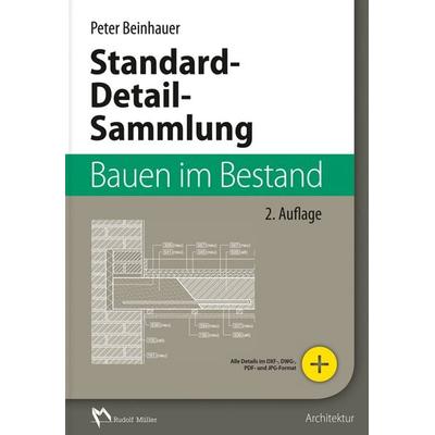 Standard-Detail-Sammlung Bauen im Bestand, Gebundene Ausgabe von Peter Beinhauer, RM Rudolf Müller Medien GmbH & Co. KG, 978-3-481-03415-3