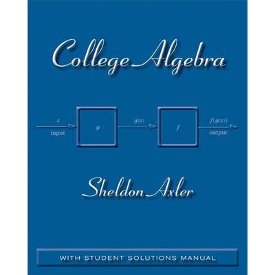 College Algebra, Taschenbuch von Sheldon Axler, John Wiley & Sons, 978-0-470-47077-0