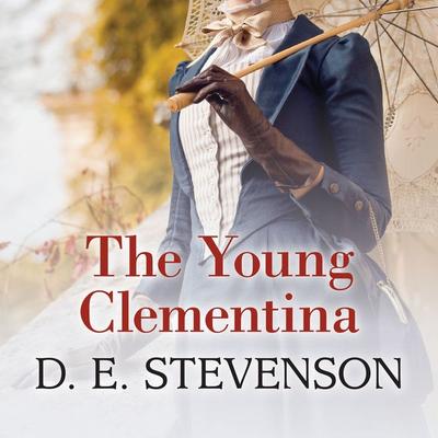 The Young Clementina - D.E. Stevenson, Audio, 9781407973654