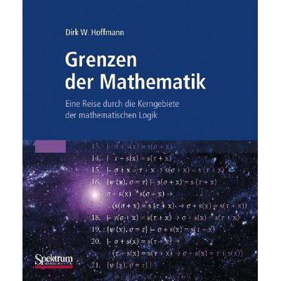 Grenzen der Mathematik, Taschenbuch von Dirk W. Hoffmann, Spektrum der Wissenschaft, 978-3-8274-2559-1