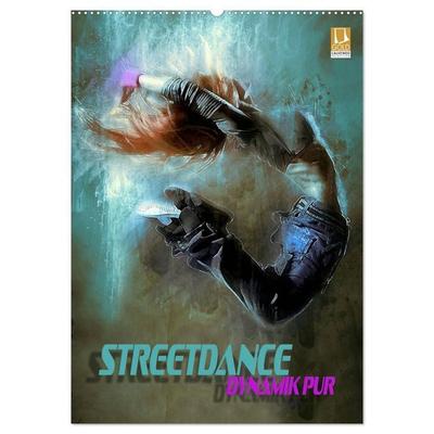 Streetdance - Dynamik pur (Wandkalender 2027 DIN A2 hoch), CALVENDO Monatskalender