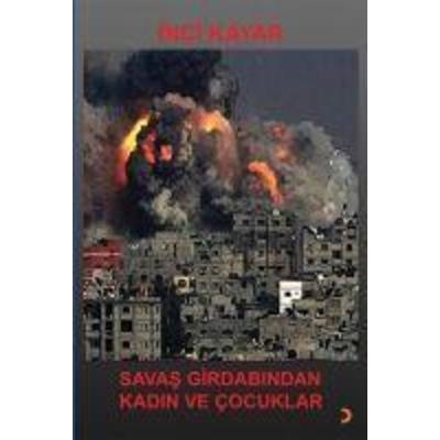Savas Girdabindan Kadin ve Cocuklar, Taschenbuch von Inci Kayar, Cinius Yayinlari
