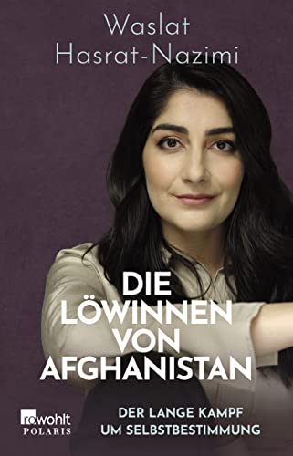 Waslat Hasrat-Nazimi - Die Löwinnen von Afghanistan: Der lange Kampf um Selbstbestimmung - Preis vom 05.10.2026 03:47:11 h
