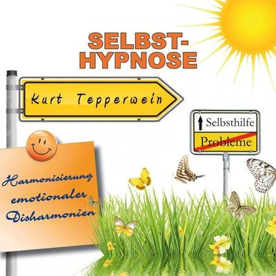 Selbsthilfe: Selbst-Hypnose (Harmonisierung emotionaler Disharmonien) - , Audio, 4250618854380