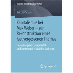 Kapitalismus bei Max Weber - zur Rekonstruktion eines fast vergessenen Themas, Fachbücher von Talcott Parsons