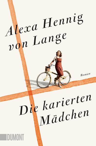 Alexa Hennig von Lange - Die karierten Mädchen: Roman (Heimkehr-Trilogie, Band 1) - Preis vom 09.10.2026 07:28:09 h