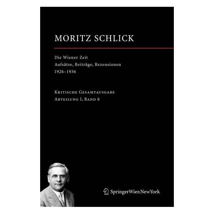 Springer Die Wiener Zeit (Deutsch, Hardcover, Moritz Schlick) (9783211331149)