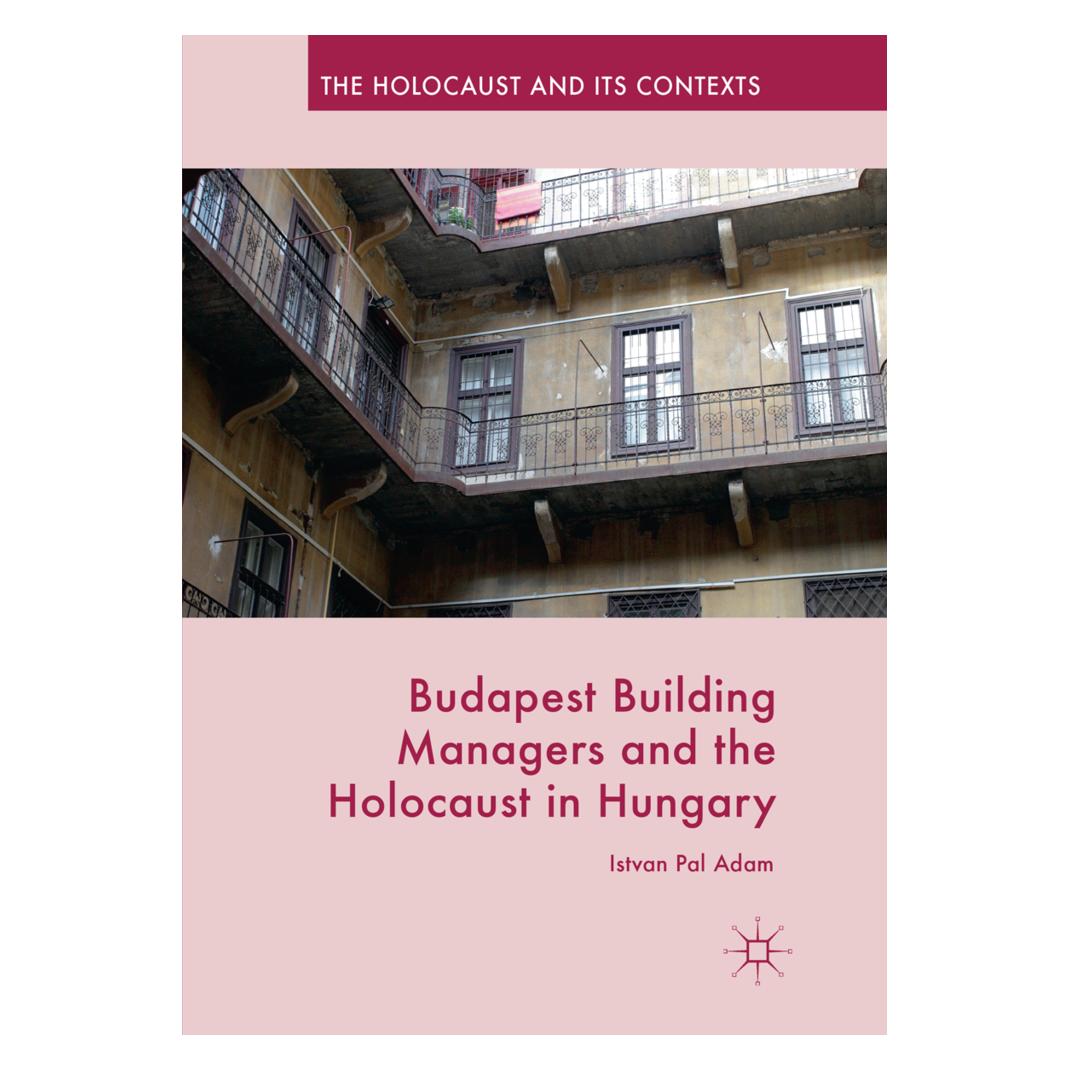 Springer Budapest Building Managers and the Holocaust in Hungary (Englisch, Softcover, Istvan Pal Adam) (56009580)