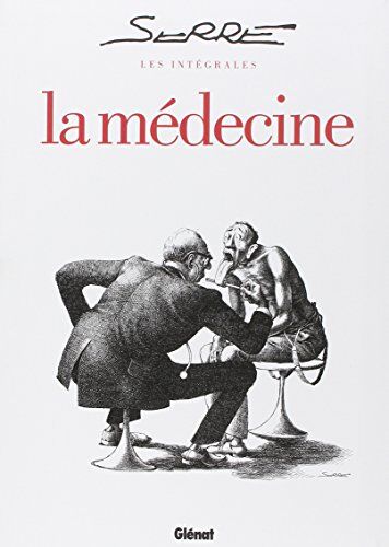 Claude Serre - La médecine : l'intégrale - Preis vom 07.10.2026 11:45:10 h