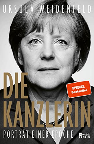 Ursula Weidenfeld - Die Kanzlerin: Porträt einer Epoche - Preis vom 15.10.2026 23:06:25 h