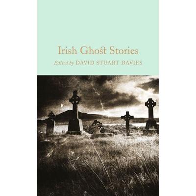 Irish Ghost Stories, Gebundene Ausgabe von David Stuart Davies, CRW Publishing, 978-1-5098-2661-2