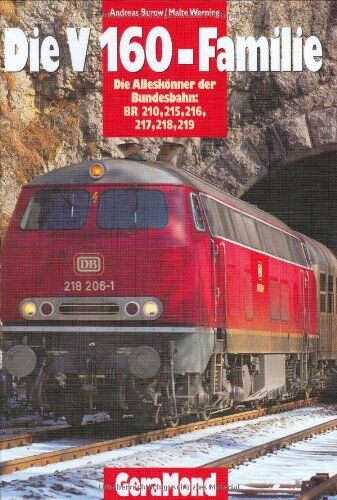 Malte Werning - Die V 160-Familie. Die Alleskönner der Bundesbahn: BR 210, 215, 216, 217, 218,219 - Preis vom 13.10.2026 11:25:28 h