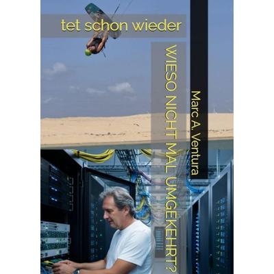 WIESO NICHT MAL UMGEKEHRT?, Taschenbuch von Marc A. Ventura, Tolino Media, 978-3-695-61063-1