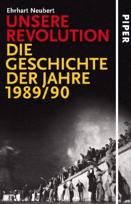 Ehrhart Neubert - Unsere Revolution: Die Geschichte der Jahre 1989/90 - Preis vom 09.10.2026 07:28:09 h