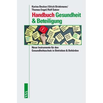 Handbuch Gesundheit & Beteiligung, Taschenbuch von Rolf Satzer,Thomas Engel,Ulrich Brinkmann,Karina Becker, VSA Verlag, 978-3-89965-408-0
