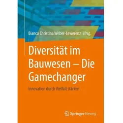 Diversität im Bauwesen - Die Gamechanger, Fachbücher von Bianca Christina Weber-Lewerenz