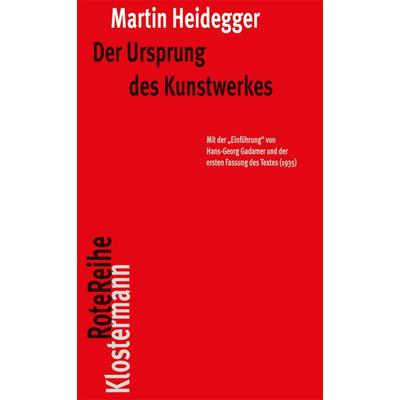 Der Ursprung des Kunstwerkes, Taschenbuch von Martin Heidegger, Klostermann, Vittorio, 978-3-465-04163-4