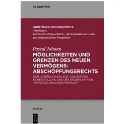 Möglichkeiten und Grenzen des neuen Vermögensabschöpfungsrechts, Fachbücher von Pascal Johann