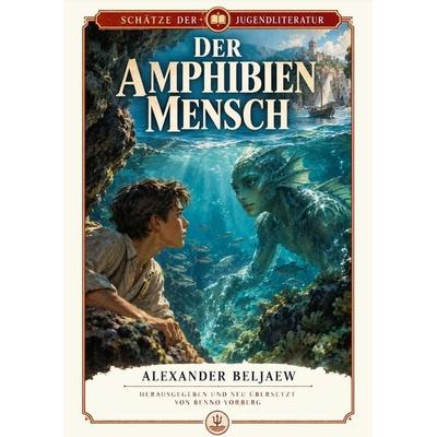 Der Amphibienmensch, Gebundene Ausgabe von Alexander Beljaew, Tredition, 978-3-567-01939-5