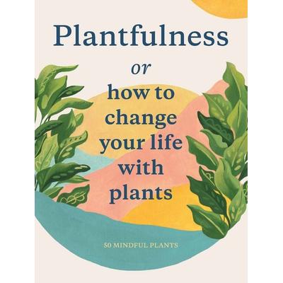 Plantfulness, Nonbook von Magma for Laurence King,Julia Rose Bower,Jonathan Kaplan, Laurence King Publishing, 978-1-78627-726-8