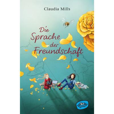 Die Sprache der Freundschaft, Gebundene Ausgabe von Claudia Mills, Woow Books