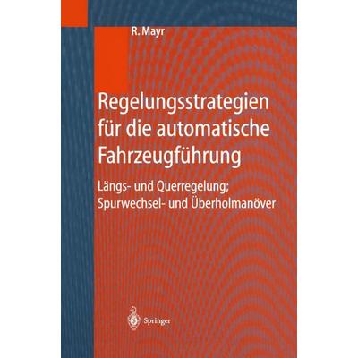 Regelungsstrategien für die automatische Fahrzeugführung, Taschenbuch von Robert Mayr, Springer Berlin, 978-3-642-63177-1