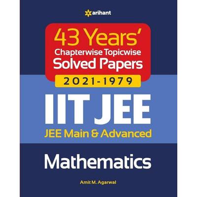 43 Years Chapterwise Topicwise Solved Papers (2021-1979) IIT JEE Mathematics, Taschenbuch von Amit M. Agarwal, Arihant Publication India Limited,