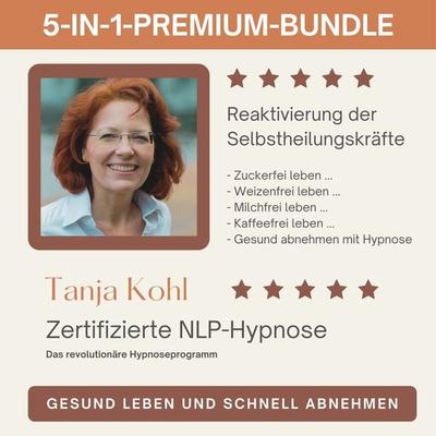 Gesund leben und schnell abnehmen : Reaktivierung der Selbstheilungskräfte (5-in-1-Premium-Bundle) - Tanja Kohl, Audio, 4066338331106
