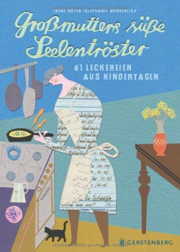 Irene Rüter - Großmutters süße Seelentröster. 61 Leckereien aus Kindertagen - Preis vom 30.09.2026 22:30:23 h