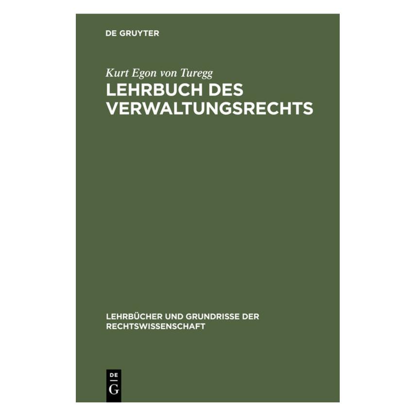 De Gruyter Turegg:Lehrbuch des Verwaltungsrechts (Deutsch, Hardcover, Kurt Egon Turegg) (67772131)
