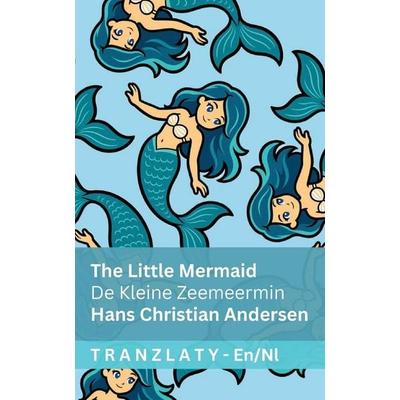 The Little Mermaid / De Kleine Zeemeermin, Taschenbuch von Hans Christian Andersen, Tranzlaty, 978-1-83566-950-1