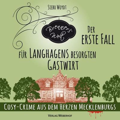 Der erste Fall für Langhagens besorgten Gastwirt - Siebo Woydt, Audio, 4066004822679