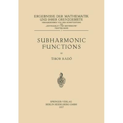 Subharmonic Functions, Taschenbuch von Tibor Radó, Springer Berlin, 978-3-662-34205-3
